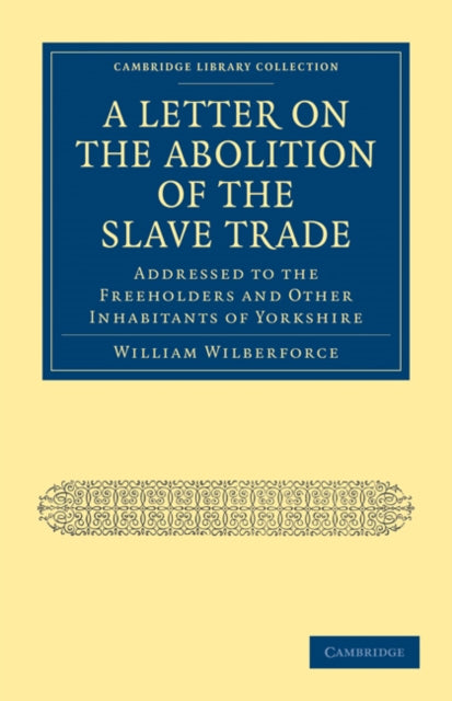 Book cover of: Letter on the Abolition of the Slave Trade. By: William Wilberforce