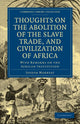 Book cover of: Thoughts on the Abolition of the Slave Trade, and Civilization of Africa. By: Joseph Marryat