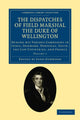 Book cover of: Dispatches of Field Marshal the Duke of Wellington. By: Arthur Wellesley Wellington