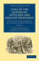Book cover of: Lives of the Queens of Scotland and English Princesses. By: Agnes Strickland