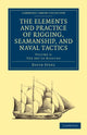 Book cover of: Elements and Practice of Rigging, Seamanship, and Naval Tactics. By: David Steel