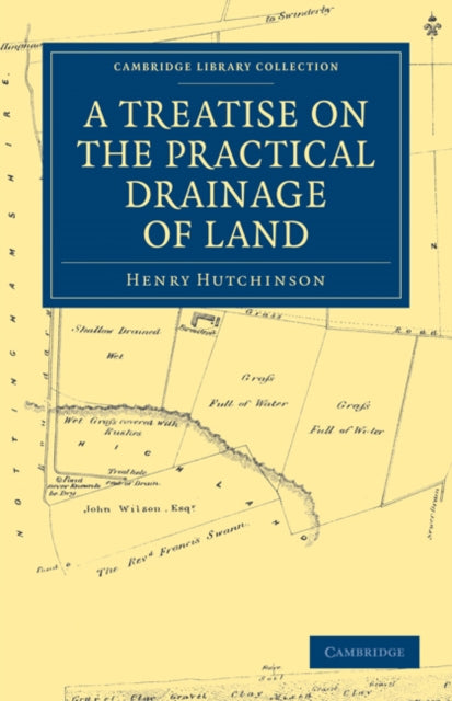 Book cover of: Treatise on the Practical Drainage of Land. By: Henry Hutchinson