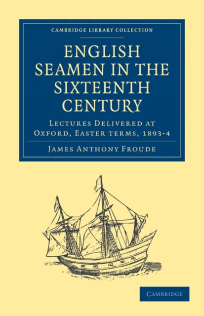 Book cover of: English Seamen in the Sixteenth Century. By: James Anthony Froude