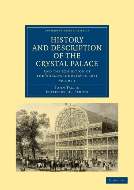 Book cover of: History and Description of the Crystal Palace