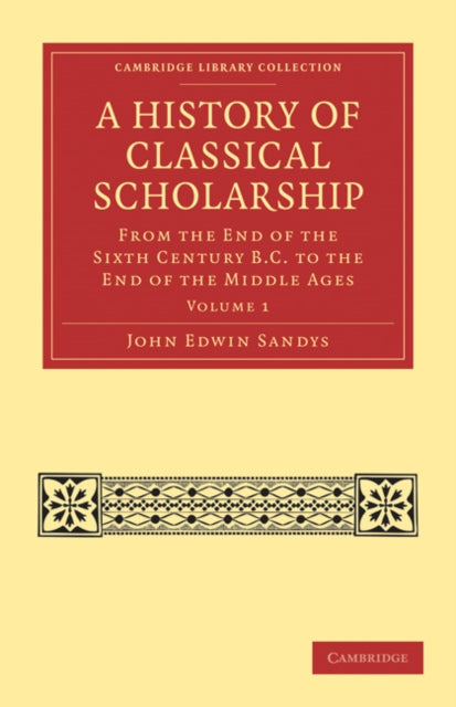 Book cover of: History of Classical Scholarship. By: John Edwin Sandys