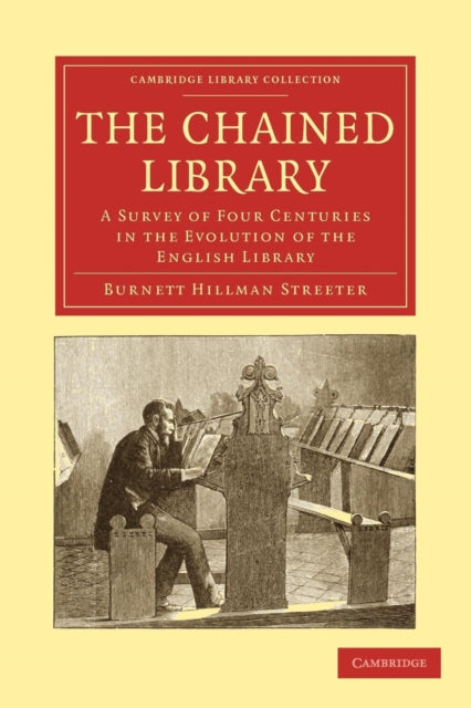 Book cover of: Chained Library. By: Burnett Hillman Streeter