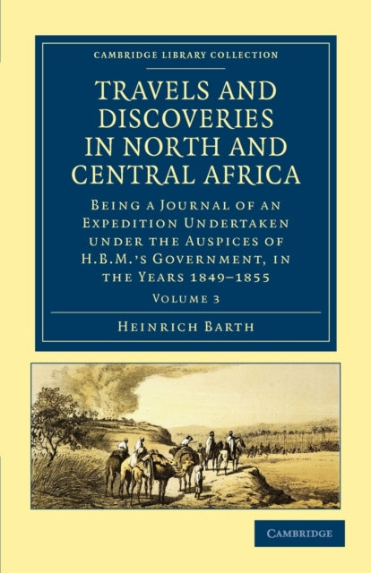 Book cover of: Travels and Discoveries in North and Central Africa. By: Heinrich Barth