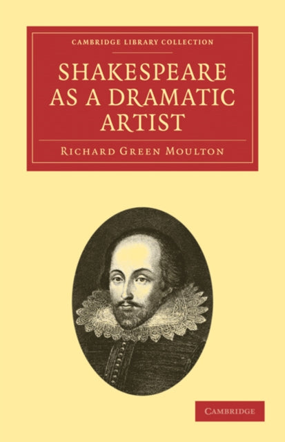 Book cover of: Shakespeare as a Dramatic Artist. By: Richard Green Moulton