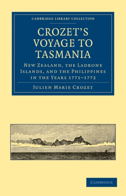 Book cover of: Crozet's Voyage to Tasmania, New Zealand, the Ladrone Islands, and the Philippines in the Years 1771–1772. By: Julien Marie Crozet