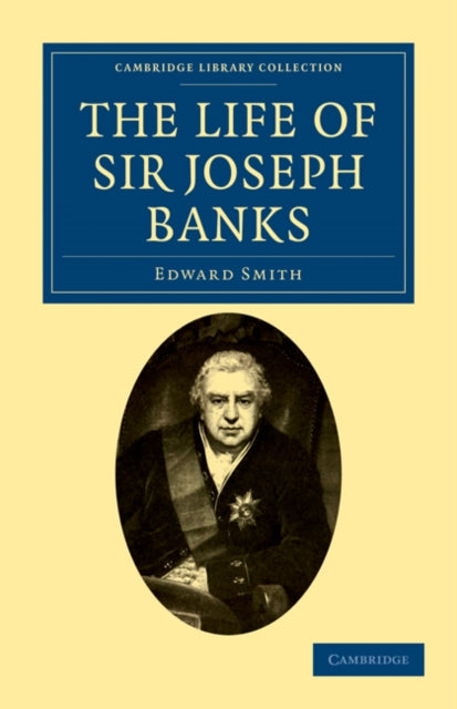 Book cover of: Life of Sir Joseph Banks. By: Edward Smith