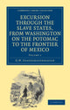 Book cover of: Excursion through the Slave States, from Washington on the Potomac to the Frontier of Mexico. By: George William Featherstonhaugh