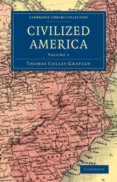 Book cover of: Civilized America. By: Thomas Colley Grattan