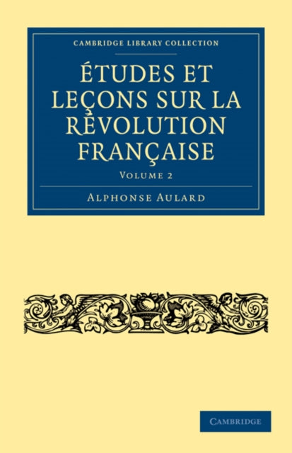 Book cover of: Etudes et lecons sur la Revolution Francaise. By: Alphonse Aulard
