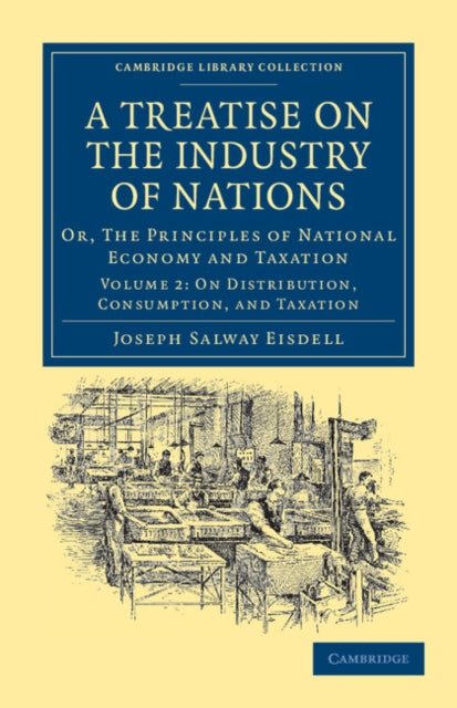 Book cover of: Treatise on the Industry of Nations. By: Joseph Salway Eisdell