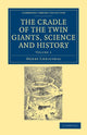 Book cover of: Cradle of the Twin Giants, Science and History. By: Henry Christmas