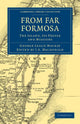 Book cover of: From Far Formosa. By: George Leslie Mackay