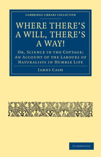 Book cover of: Where There's a Will, There's a Way!. By: James Cash