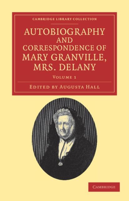 Autobiography and Correspondence of Mary Granville, Mrs Delany