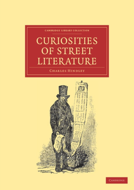 Book cover of: Curiosities of Street Literature. By: Charles Hindley