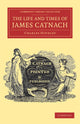 Book cover of: Life and Times of James Catnach, (Late of Seven Dials), Ballad Monger. By: Charles Hindley