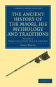 Book cover of: Ancient History of the Maori, his Mythology and Traditions. By: John White