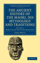 Book cover of: Ancient History of the Maori, his Mythology and Traditions. By: John White