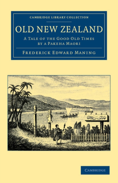 Book cover of: Old New Zealand. By: Frederick Edward Maning