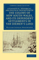 Book cover of: Statistical, Historical, and Political Description of the Colony of New South Wales, and its Dependent Settlements in Van Diemen's Land. By: William Charles Wentworth