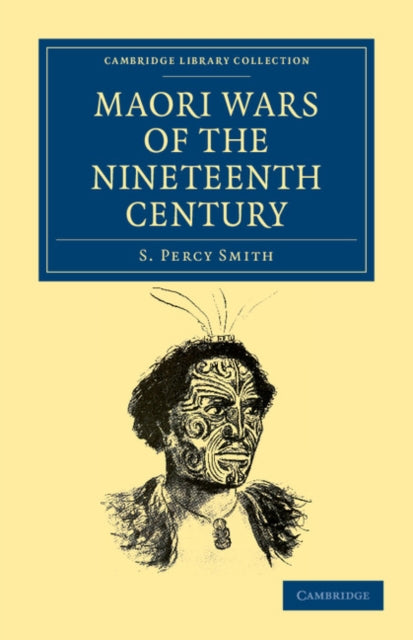 Book cover of: Maori Wars of the Nineteenth Century. By: S. Percy Smith