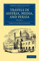 Book cover of: Travels in Assyria, Media, and Persia. By: James Silk Buckingham