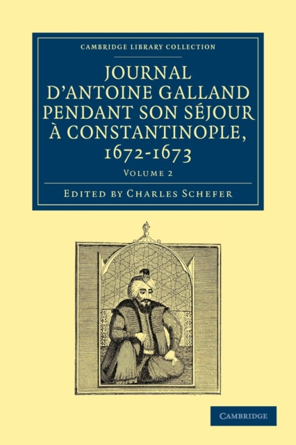 Book cover of: Journal d'Antoine Galland pendant son sejour a Constantinople, 1672–1673. By: Antoine Galland
