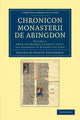 Book cover of: Chronicon monasterii de Abingdon: Volume 2, From the Norman Conquest until the Accession of Richard the First. By: Joseph Stevenson