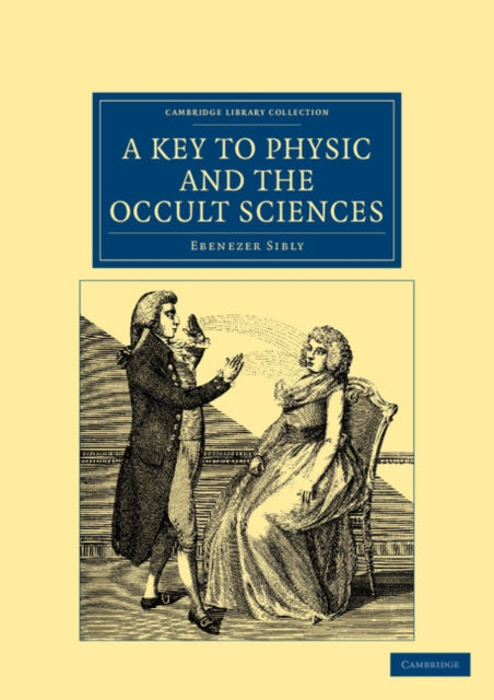 Book cover of: Key to Physic, and the Occult Sciences. By: Ebenezer Sibly