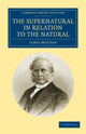 Book cover of: Supernatural in Relation to the Natural. By: McCosh, James
