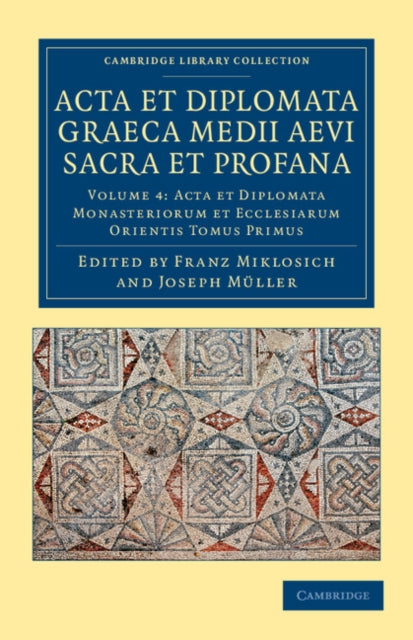 Book cover of: Acta et Diplomata Graeca Medii Aevi Sacra et Profana. By: Franz Miklosich