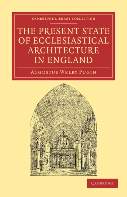 The Present State of Ecclesiastical Architecture in England