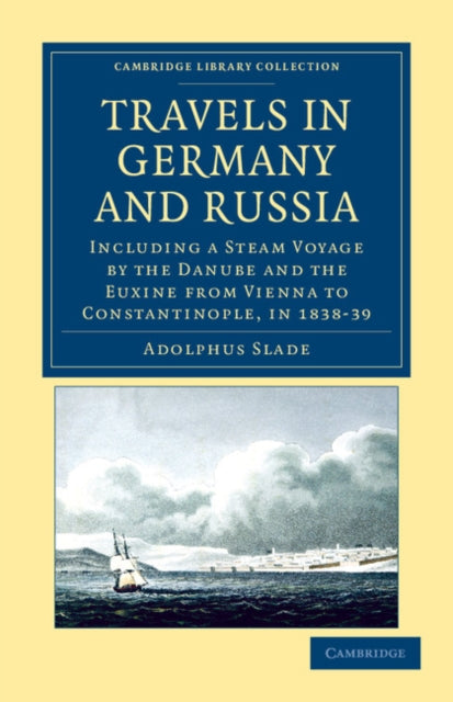 Book cover of: Travels in Germany and Russia. By: Adolphus Slade