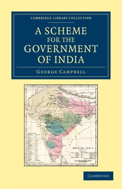 Book cover of: Scheme for the Government of India. By: George Campbell