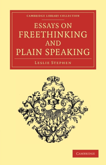 Book cover of: Essays on Freethinking and Plain Speaking. By: Leslie Stephen