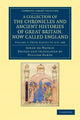 Book cover of: Collection of the Chronicles and Ancient Histories of Great Britain, Now Called England. By: Jean de Wavrin