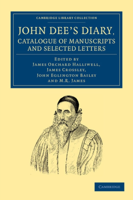 Book cover of: John Dee's Diary, Catalogue of Manuscripts and Selected Letters. By: John Dee