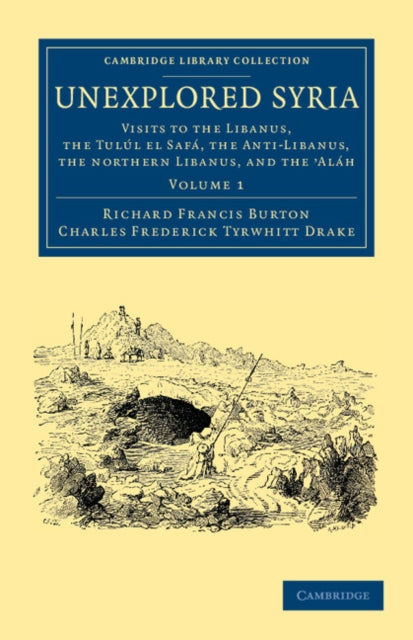 Book cover of: Unexplored Syria. By: Richard Francis Burton