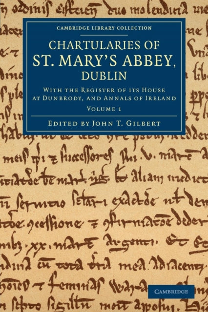 Book cover of: Chartularies of St Mary's Abbey, Dublin. By: John T. Gilbert