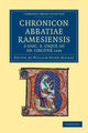 Book cover of: Chronicon Abbatiae Ramesiensis a saec. X usque ad an. circiter 1200. By: W. Dunn Macray