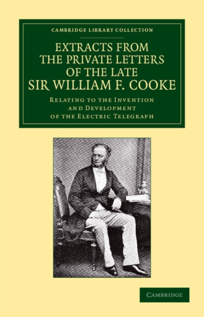 Book cover of: Extracts from the Private Letters of the Late Sir W. F. Cooke. By: Latimer Clark