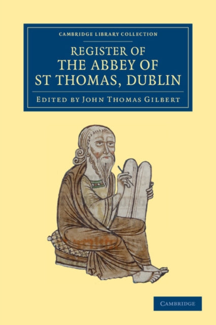Book cover of: Register of the Abbey of St Thomas, Dublin. By: John Thomas Gilbert