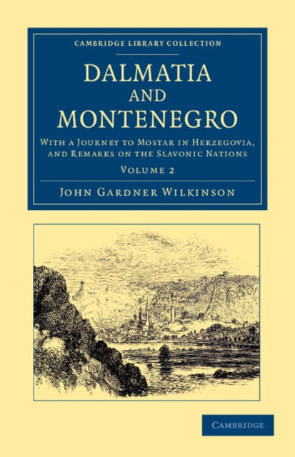 Book cover of: Dalmatia and Montenegro. By: John Gardner Wilkinson