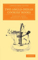 Book cover of: Two Anglo-Indian Cookery Books