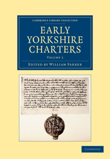 Book cover of: Early Yorkshire Charters: Volume 1. By: William Farrer