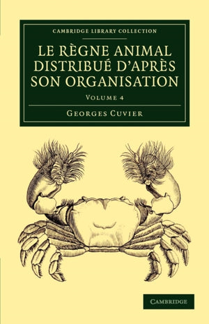 Le regne animal distribue d'apres son organisation